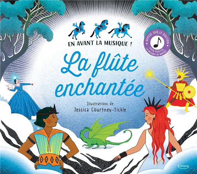 La flûte enchantée. En avant la musique !