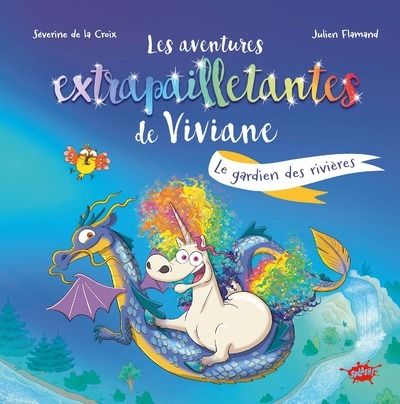 Les aventures extrapailletantes de Viviane : Le gardien des rivières