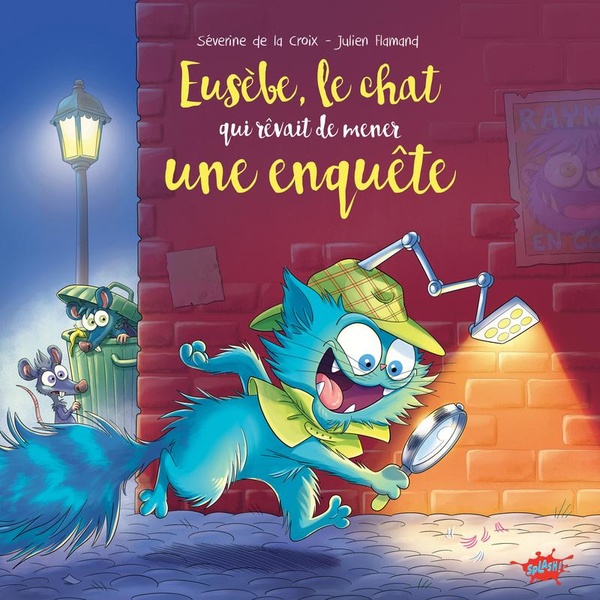 Eusèbe : Le chat qui rêvait de mener une enquête