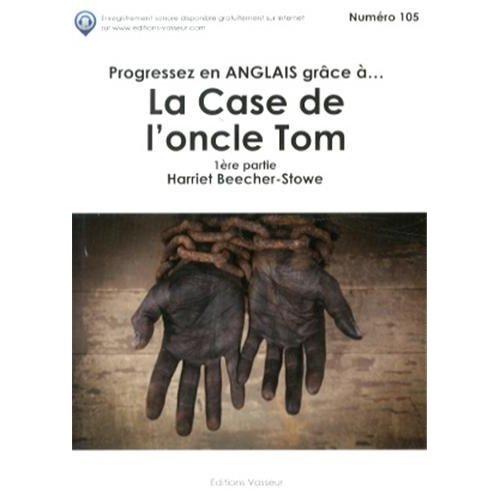 Progressez en anglais grâce à ... La case de l'oncle Tom - 1ere partie
