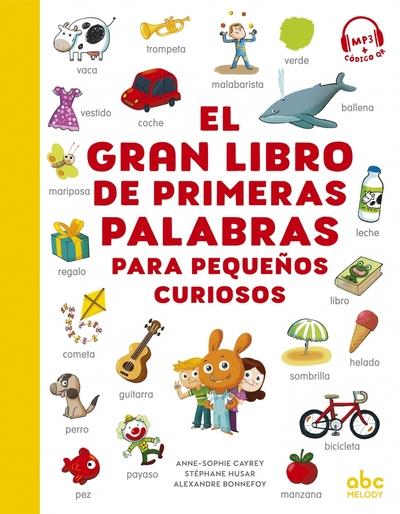 EL GRAN LIBRO DE PRIMERAS PALABRAS PARA PEQUENOS CURIOSOS