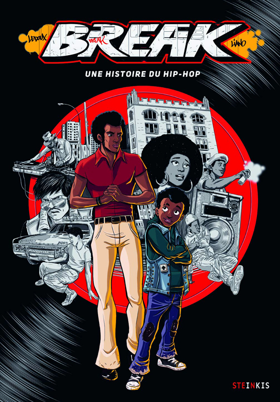 Break. Une histoire du Hip-Hop