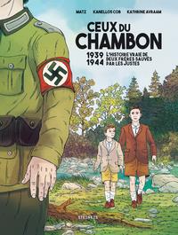 Ceux du Chambon, 1939-1945. L'histoire vraie de deux frères sauvés par les Justes