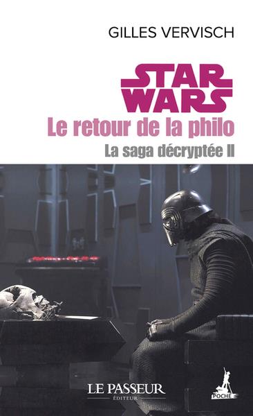 Star Wars, le retour de la philo. La saga décryptée, Tome 2