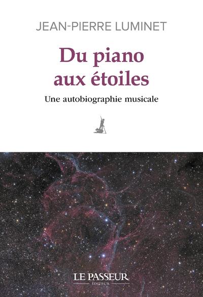 Du piano aux étoiles. Une autobiographie musicale