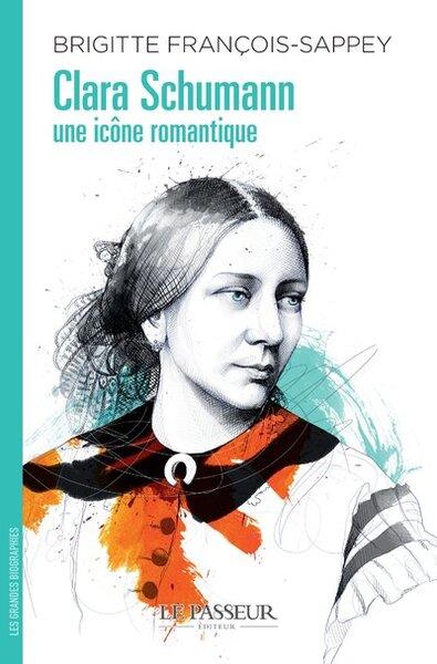 Clara Schumann. Une icône romantique