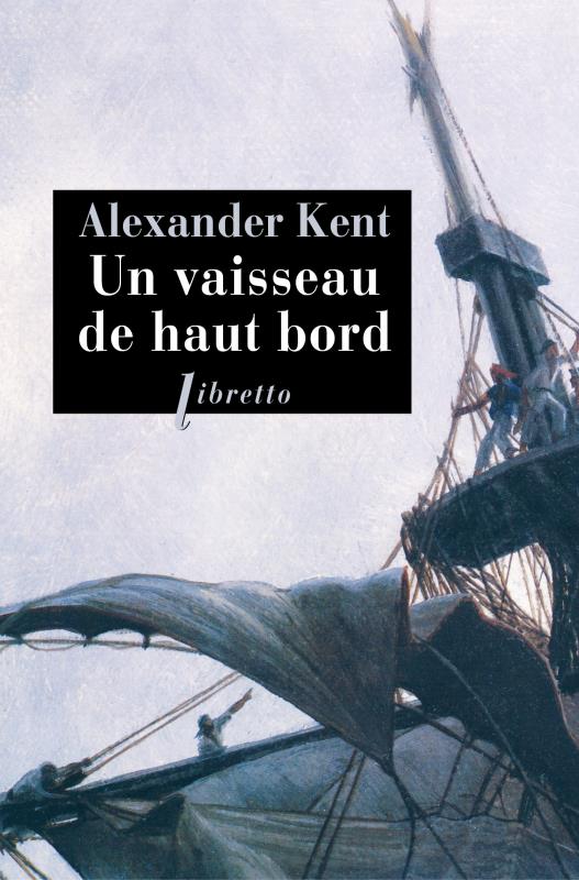 Une aventure d'Adam Bolitho : Un vaisseau de haut bord