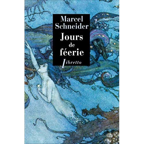 Jours de féerie. Dix contes merveilleux