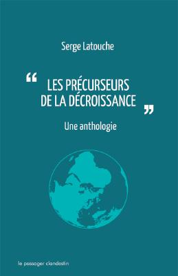 Les précurseurs de la décroissance. Une anthologie