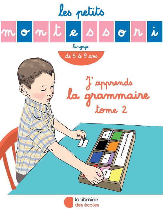 J'apprends la grammaire. Tome 2, De 6 à 9 ans