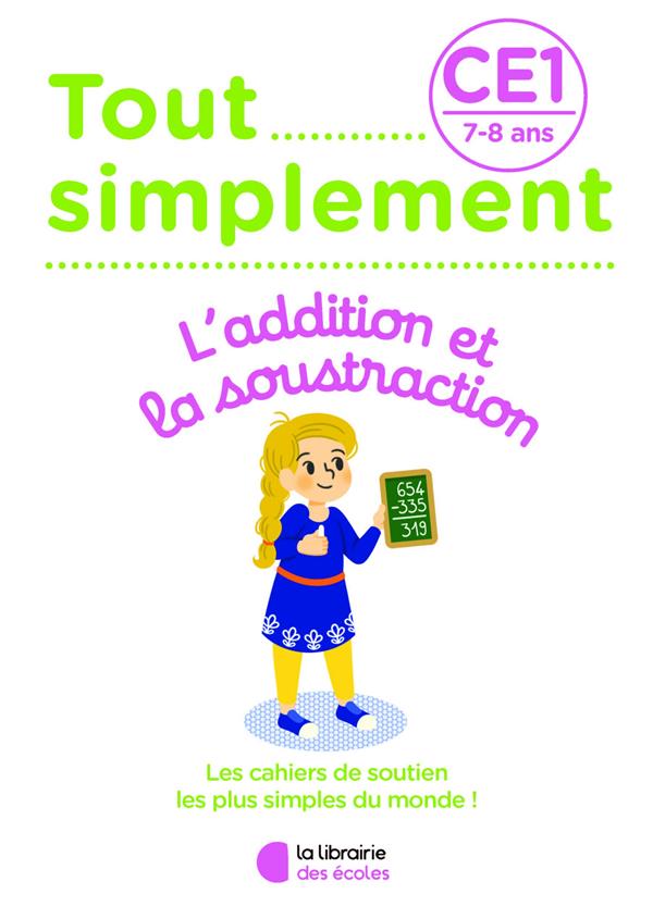 L'addition et la soustraction CE1. Edition 2021