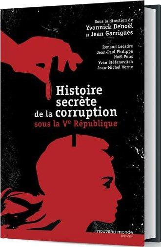 Histoire secrète de la corruption sous la 5e République