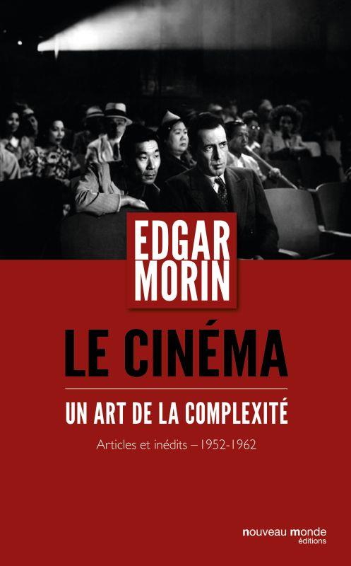 Le cinéma. Un art de la complexité