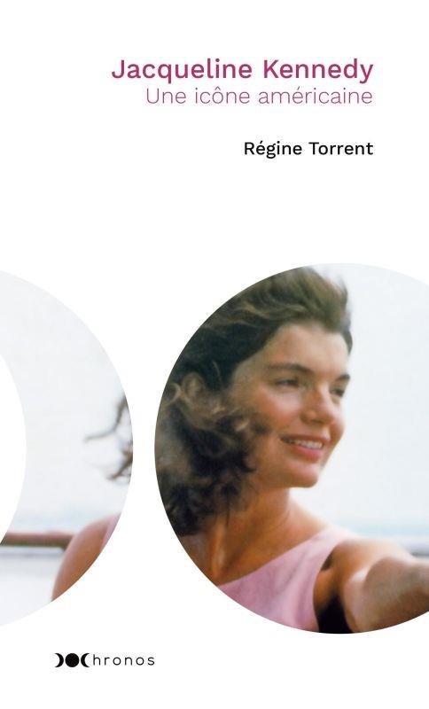 Jacqueline Kennedy. Une icône américaine