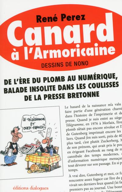 Canard à l'armoricaine. De l'ère du plomb au numérique, balade insolite dans les coulisses de la pre