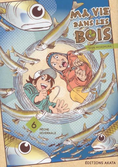 Ma vie dans les bois Tome 6 : Pêche hivernale