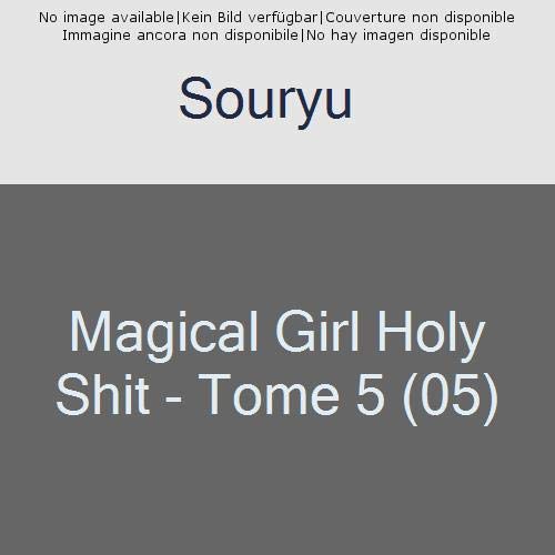 Magical Girl Holy Shit Tome 5