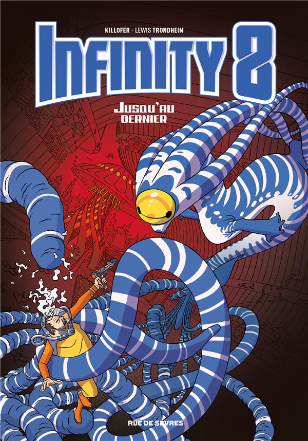 Infinity 8 Tome 8 : Jusqu'au dernier
