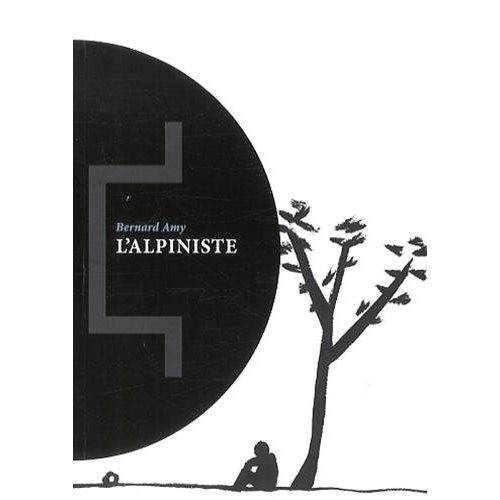 L'alpiniste. Réunit Le meilleur grimpeur du monde ; Genèse ; Les grands navires ; La transgression ;