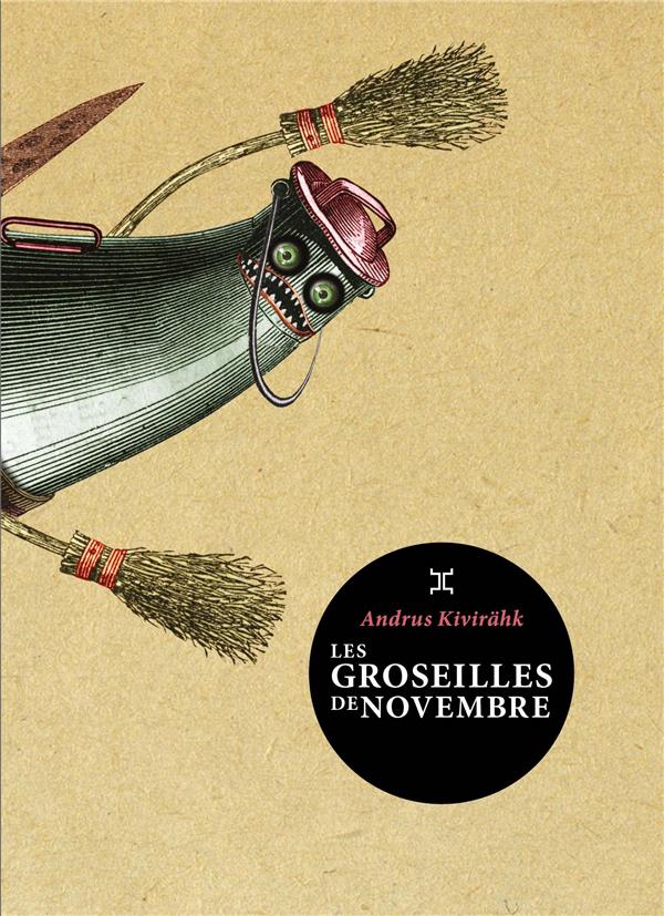 Les groseilles de novembre. (Chronique de quelques détraquements dans la contrée des kratts)