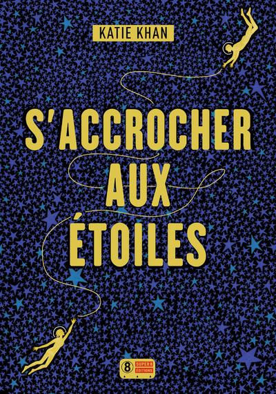 S'accrocher aux étoiles