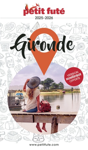 Petit Futé Gironde. Edition 2025-2026