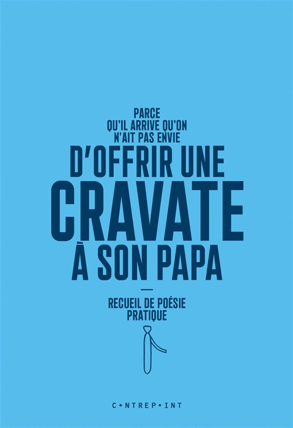 Parce qu'il arrive qu'on n'ait pas envie d'offrir une cravate à son papa