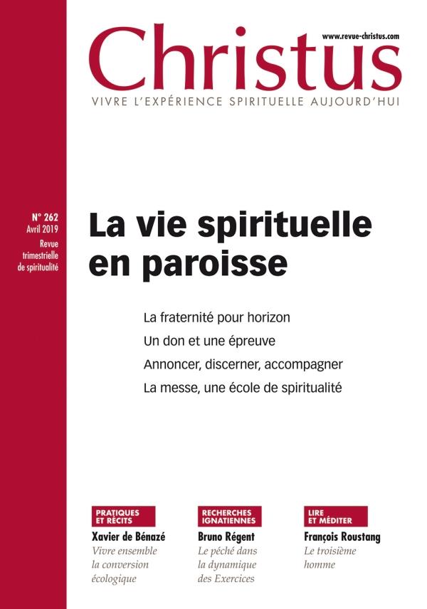 Christus N° 262, avril 2019 : La vie spirituelle en paroisse