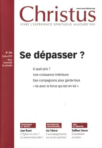 Christus N° 264, octobre 2019 : Se dépasser ?