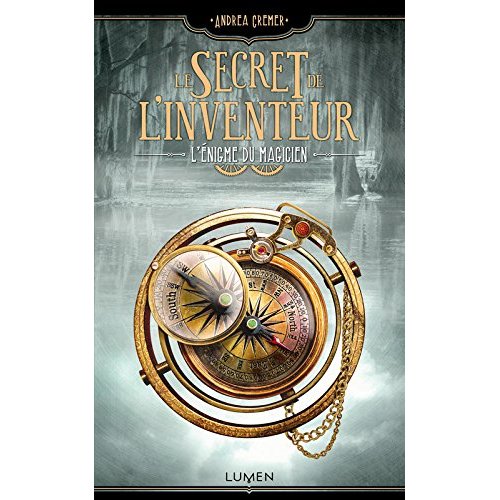 Le Secret de l'inventeur Tome 2 : L'énigme du magicien