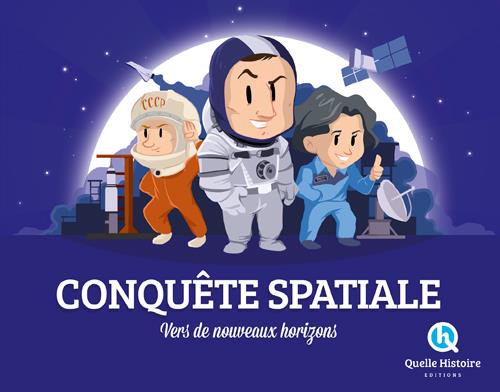 Conquête spatiale. Vers de nouveaux horizons