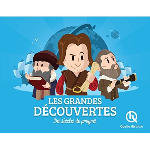 Les grandes découvertes. Vers un nouveau monde