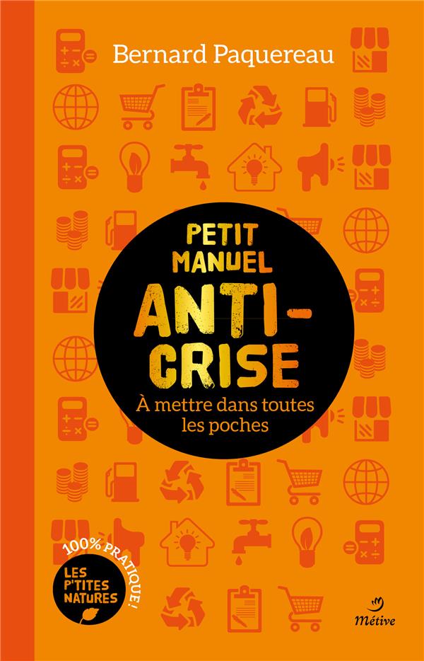 Petit manuel anti-crise. A mettre dans toutes les poches