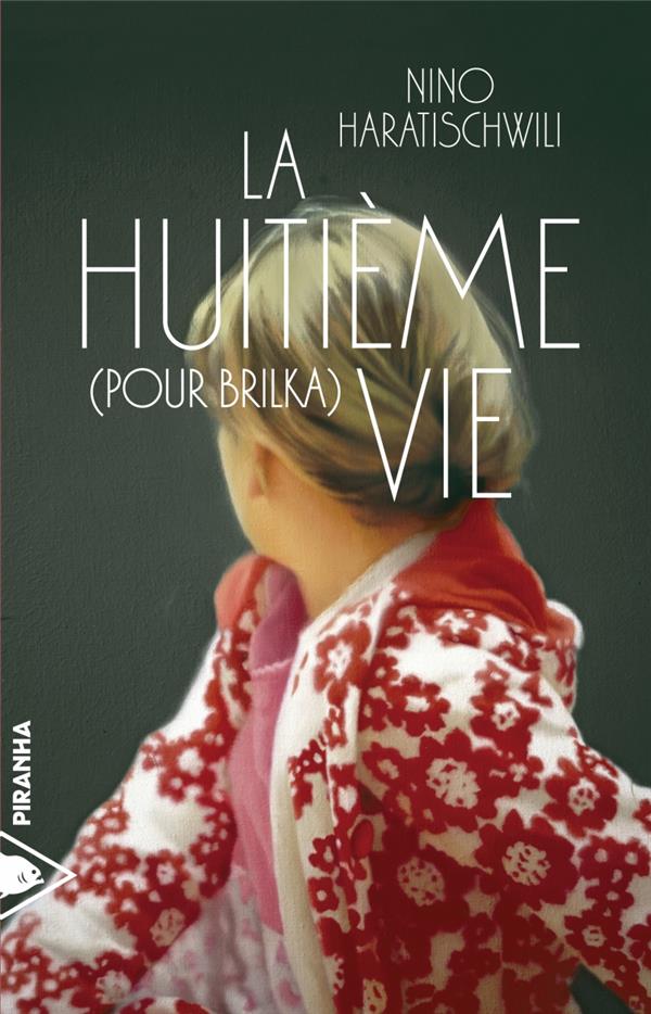 La huitième vie (pour Brilka)