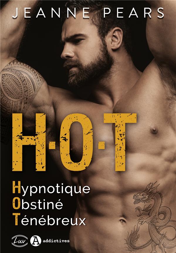 H.O.T. Hypnotique, Obstiné, Ténébreux