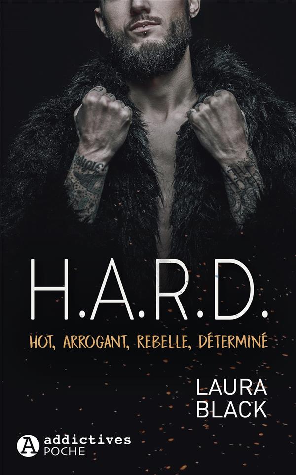 H.A.R.D. Hot, Arrogant, Rebelle, Déterminé