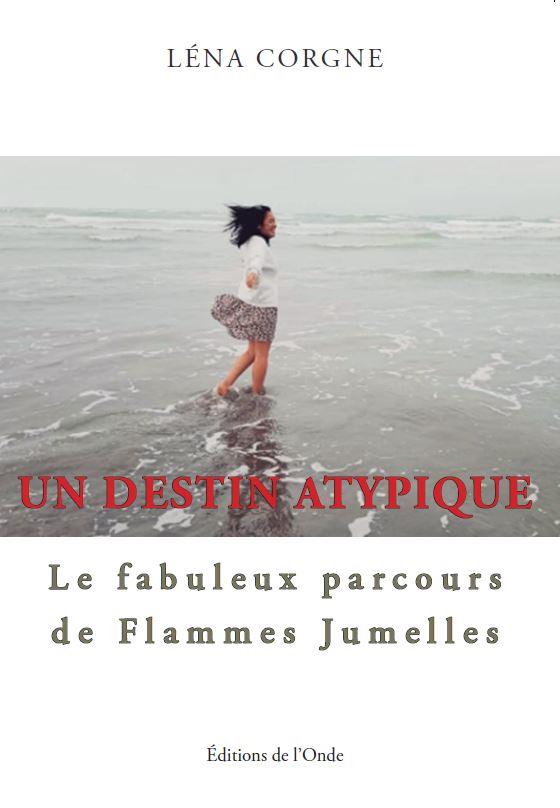 Un destin atypique : le fabuleux parcours de flammes jumelles
