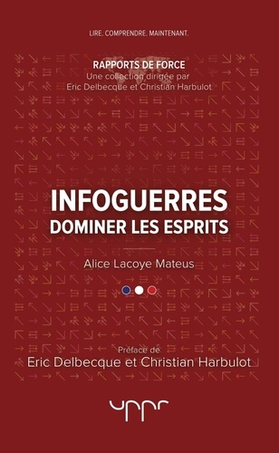 Infoguerres. Dominer les esprits