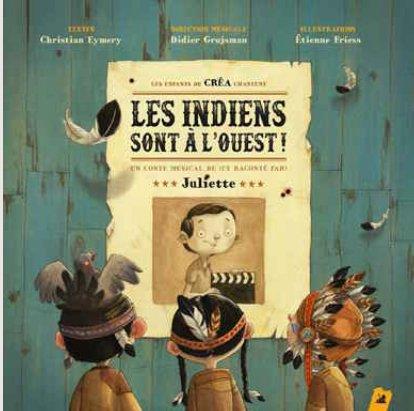 Les indiens sont à l'ouest. Avec 1 CD audio
