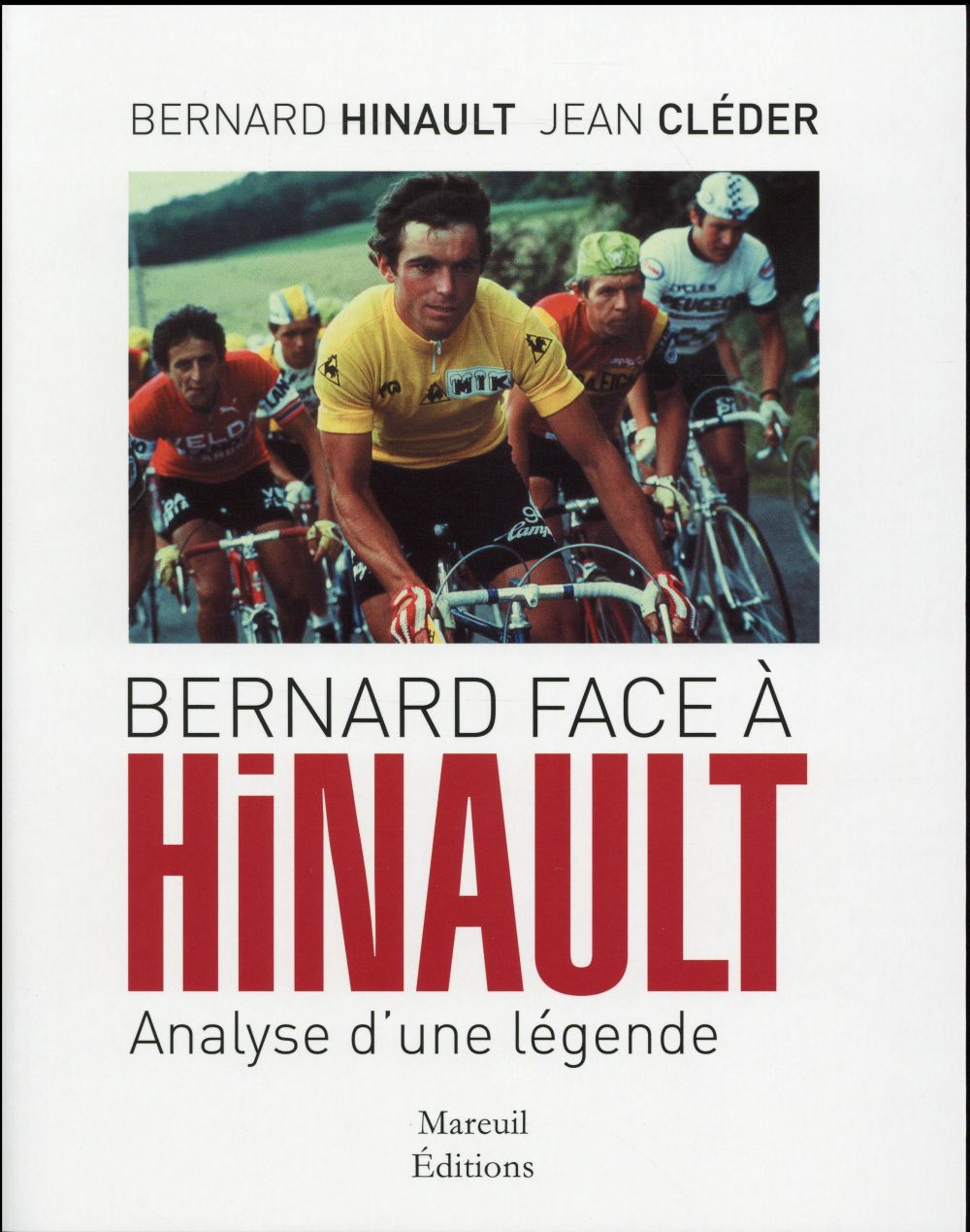 Bernard face à Hinault. Analyse d'une légende