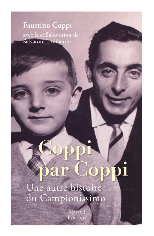 Coppi par Coppi. Une autre histoire de la vie du campionissimo