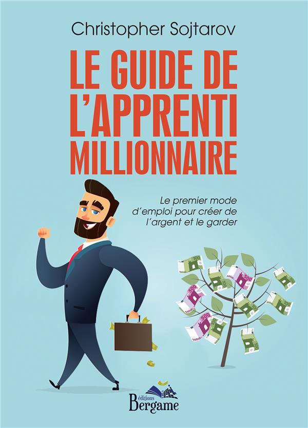 Le guide de l'apprenti millionnaire