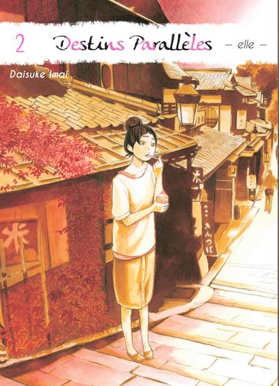 Destins parallèles - Elle Tome 2
