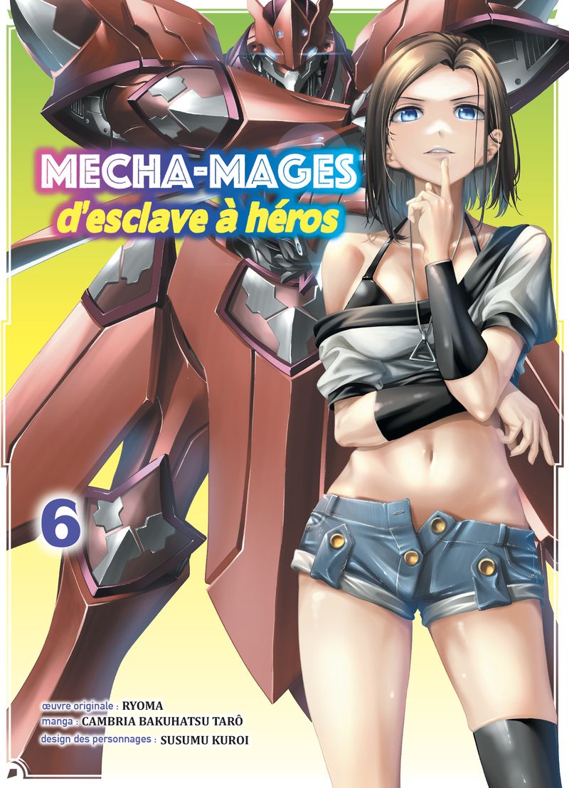 Mecha-mages, d'esclave à héros Tome 6