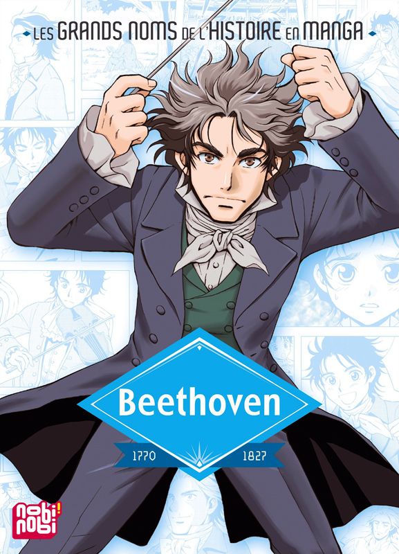 Les grands noms de l'Histoire en manga : Beethoven