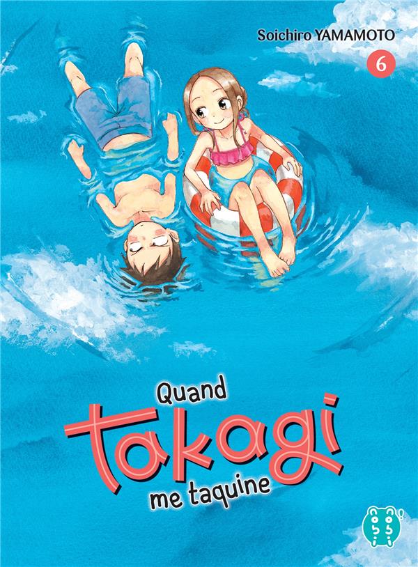 Quand Takagi me taquine Tome 6