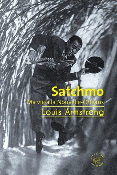 Satchmo. Ma vie à la Nouvelle-Orléans