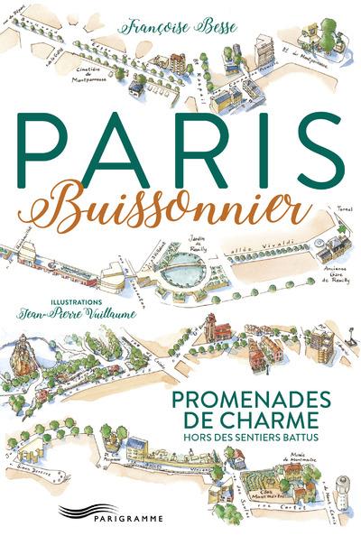 Paris buissonnier. Promenades de charme hors des sentiers battus, Edition 2017