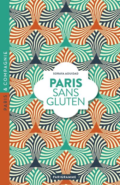 Paris sans gluten. Edition 2018
