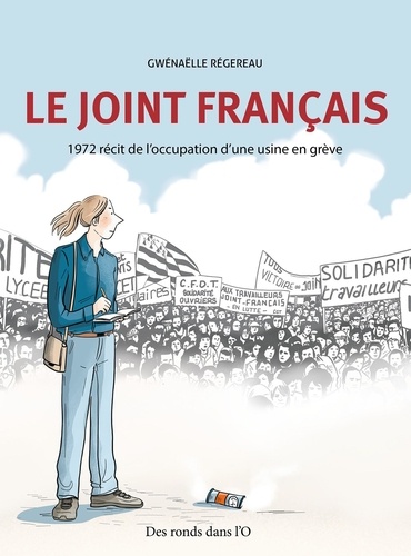 Le joint français. 1972, une usine en grève